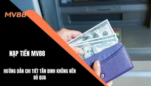 nạp tiền MV88