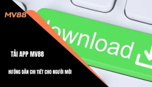 Tải app MV88